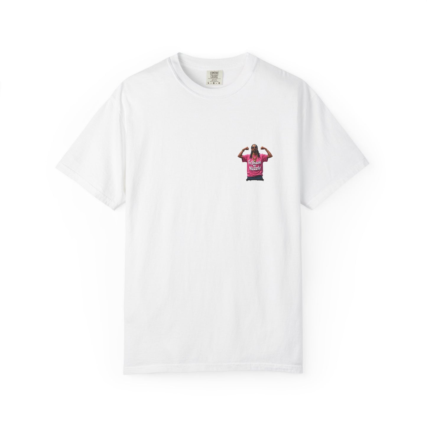 Fo Shizzle My Nizzle Snoop Dogg - Tee